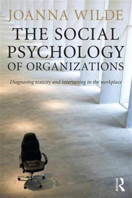 Book cover of: Social Psychology of Organizations. By: Joanna Wilde