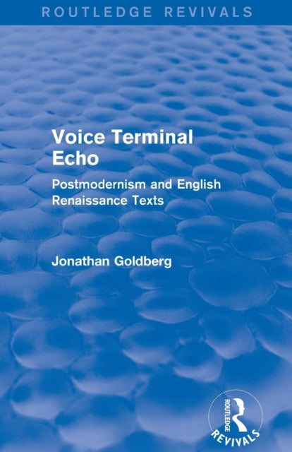 Book cover of: Voice Terminal Echo (Routledge Revivals). By: Jonathan Goldberg