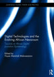 Book cover of: Digital Technologies and the Evolving African Newsroom. By: Hayes Mabweazara
