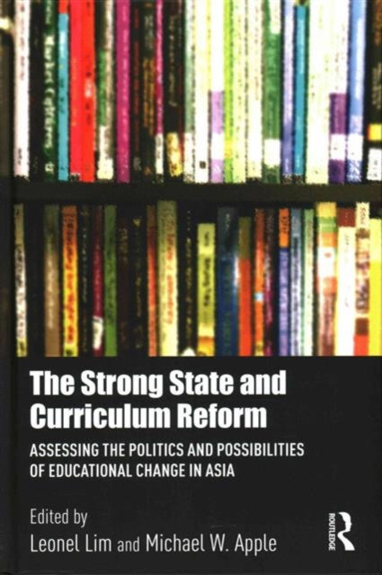 Book cover of: Strong State and Curriculum Reform. By: Leonel Lim