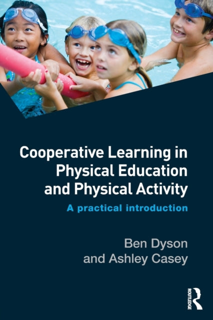 Book cover of: Cooperative Learning in Physical Education and Physical Activity. By: Ben Dyson