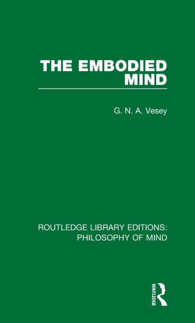 Book cover of: Embodied Mind. By: G. N. A. Vesey
