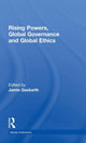 Book cover of: Rising Powers, Global Governance and Global Ethics