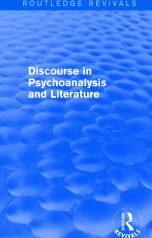 Discourse in Psychoanalysis and Literature (Routledge Revivals)