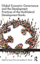 Book cover of: Global Economic Governance and the Development Practices of the Multilateral Development Banks. By: Susan Park