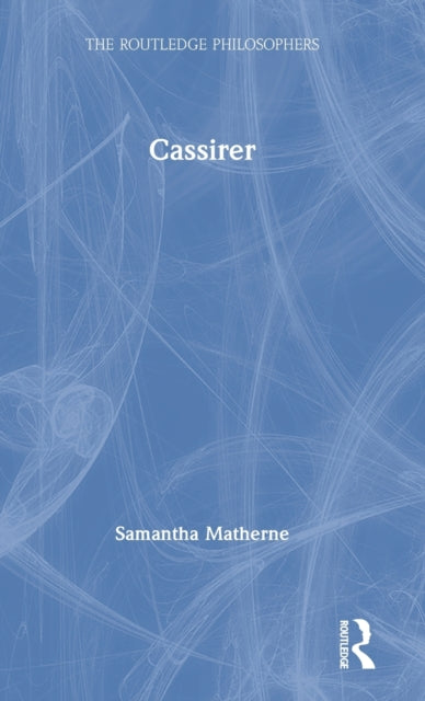 Book cover of: Cassirer. By: Samantha Matherne
