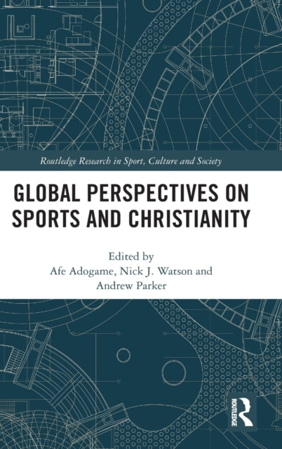 Book cover of: Global Perspectives on Sports and Christianity
