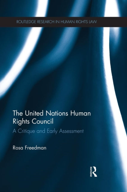 Book cover of: United Nations Human Rights Council. By: Rosa Freedman