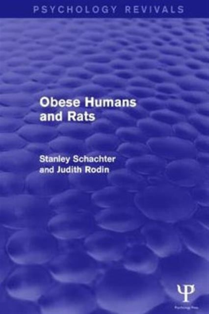 Book cover of: Obese Humans and Rats (Psychology Revivals). By: Stanley Schacter