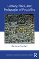 Book cover of: Literacy, Place, and Pedagogies of Possibility. By: Barbara Comber