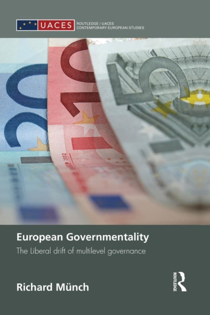 Book cover of: European Governmentality. By: Richard Münch