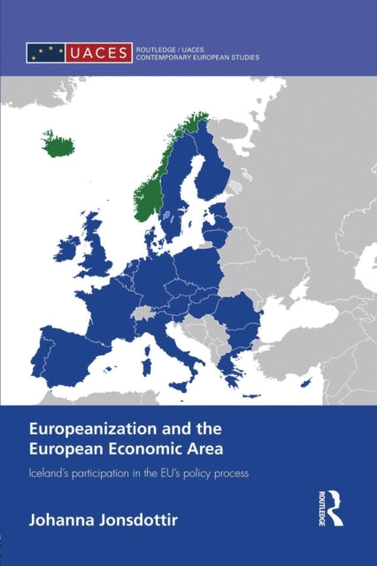 Book cover of: Europeanization and the European Economic Area. By: Johanna Jonsdottir