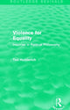 Book cover of: Violence for Equality (Routledge Revivals). By: Ted Honderich