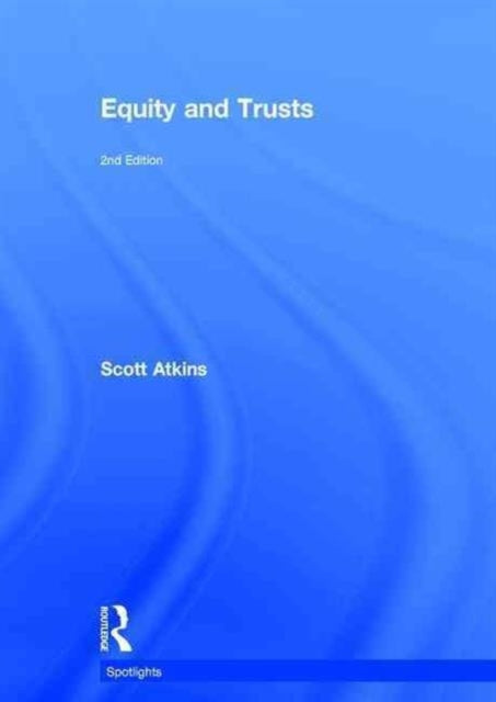 Book cover of: Equity and Trusts. By: Scott Atkins