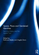 Book cover of: Space, Place and Gendered Identities. By: Kathryne Beebe