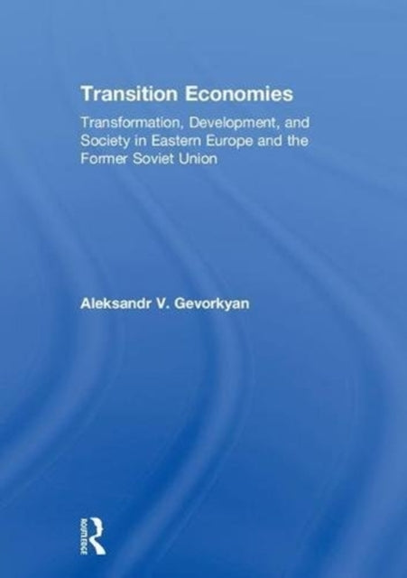 Book cover of: Transition Economies. By: Aleksandr V. Gevorkyan
