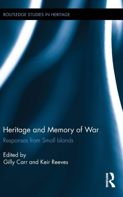 Book cover of: Heritage and Memory of War. By: Gilly Carr