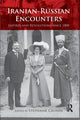 Book cover of: Iranian-Russian Encounters