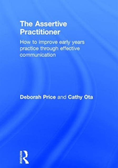Book cover of: Assertive Practitioner. By: Deborah Price