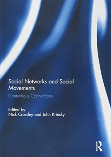 Book cover of: Social Networks and Social Movements. By: Nick Crossley