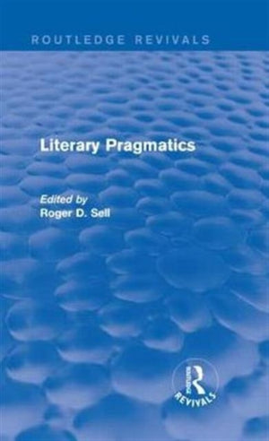 Literary Pragmatics (Routledge Revivals)