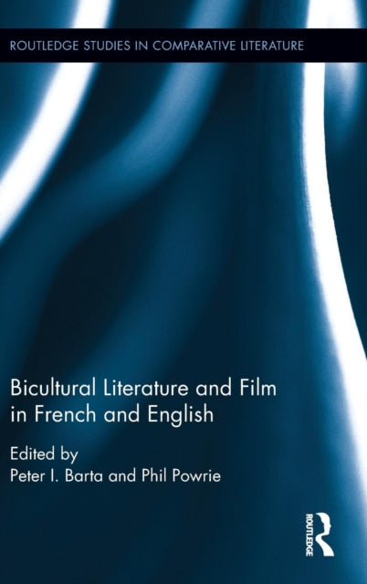 Book cover of: Bicultural Literature and Film in French and English. By: Peter I. Barta
