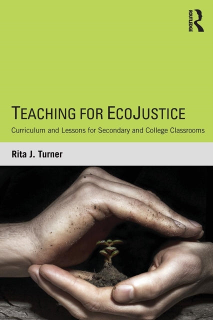 Book cover of: Teaching for EcoJustice. By: Rita J. Turner