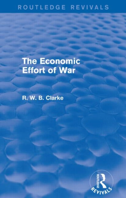 The Economic Effort of War (Routledge Revivals)