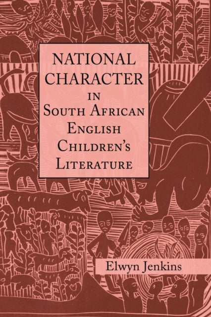 Book cover of: National Character in South African English Children's Literature. By: Elwyn Jenkins
