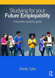 Book cover of: Studying for your Future Employability. By: Sheila Tyler