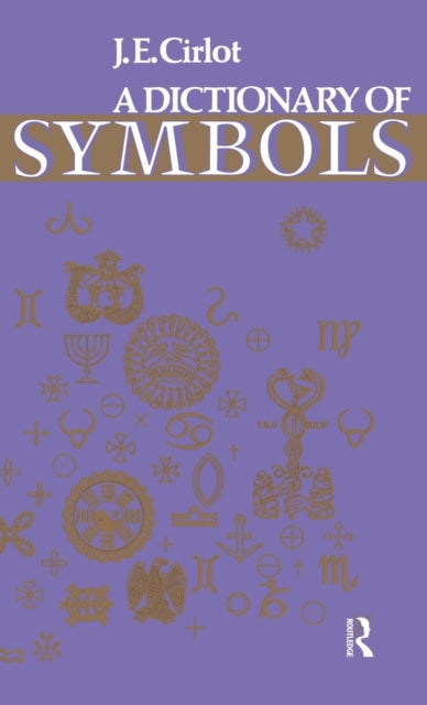 Book cover of: Dictionary of Symbols. By: Juan Eduardo Cirlot