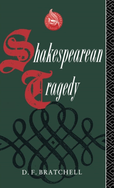 Book cover of: Shakespearean Tragedy. By: D. F. Bratchell