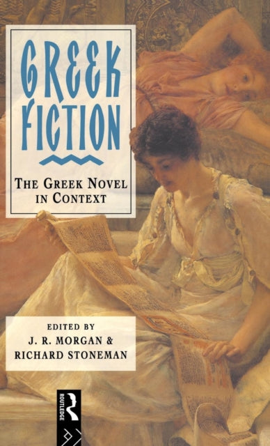 Book cover of: Greek Fiction. By: R. Morgan