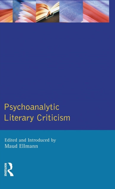 Book cover of: Psychoanalytic Literary Criticism. By: Maud Ellmann