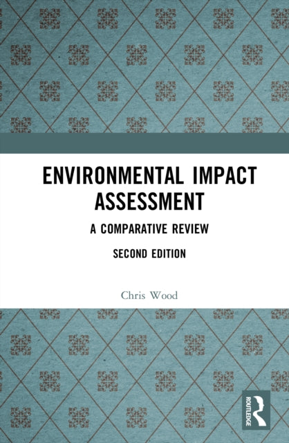 Book cover of: Environmental Impact Assessment. By: Chris Wood