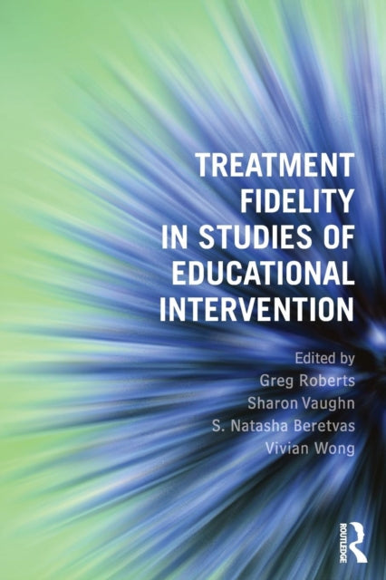 Book cover of: Treatment Fidelity in Studies of Educational Intervention. By: Gregory Roberts