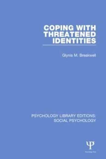 Book cover of: Coping with Threatened Identities. By: Glynis Breakwell
