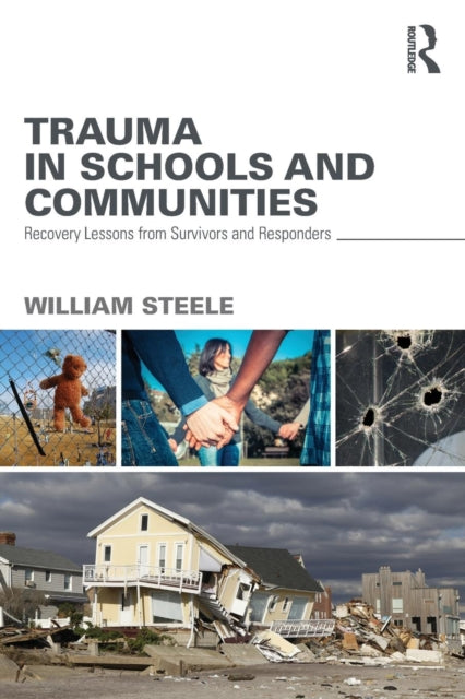 Book cover of: Trauma in Schools and Communities. By: William Steele