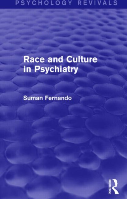 Book cover of: Race and Culture in Psychiatry (Psychology Revivals). By: Suman Fernando