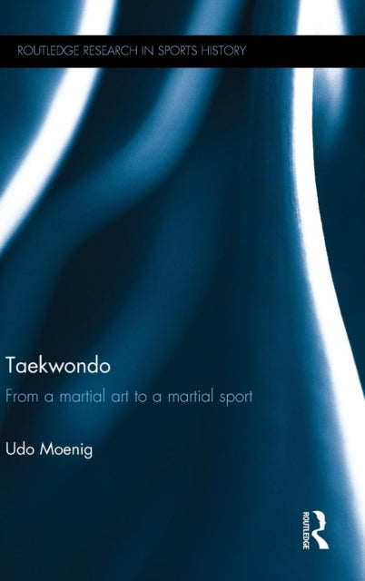 Book cover of: Taekwondo. By: Udo Moenig