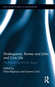 Book cover of: Shakespeare, Romeo and Juliet, and Civic Life. By: Silvia Bigliazzi