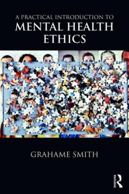 Book cover of: Practical Introduction to Mental Health Ethics. By: Grahame Michael Smith
