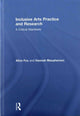 Book cover of: Inclusive Arts Practice and Research. By: Alice Fox