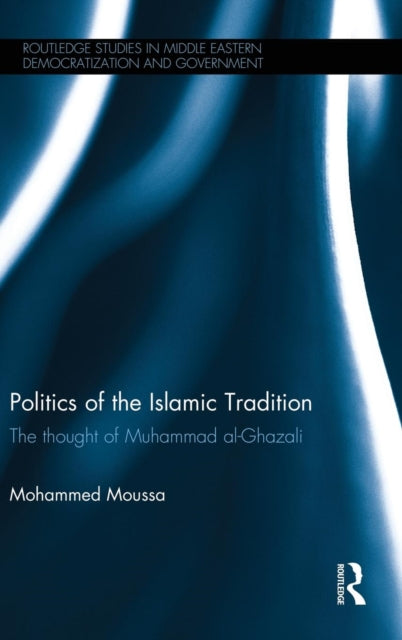 Book cover of: Politics of the Islamic Tradition. By: Mohammed Moussa
