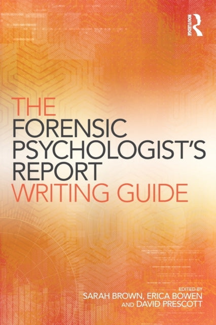 Book cover of: Forensic Psychologist's Report Writing Guide