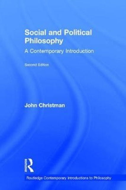 Book cover of: Social and Political Philosophy. By: John Christman