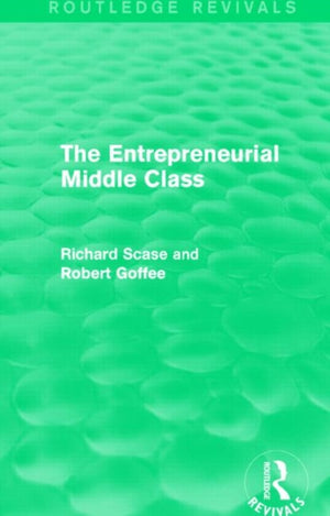 The Entrepreneurial Middle Class (Routledge Revivals)