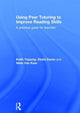 Book cover of: Using Peer Tutoring to Improve Reading Skills. By: Keith J. Topping
