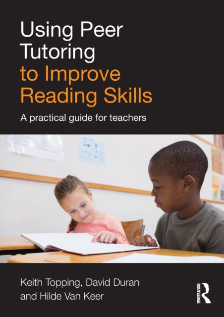 Book cover of: Using Peer Tutoring to Improve Reading Skills. By: Keith J. Topping