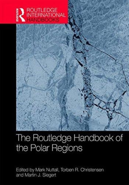 Book cover of: Routledge Handbook of the Polar Regions. By: Mark Nuttall